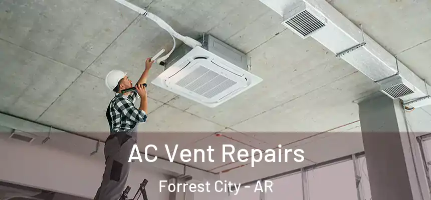  AC Vent Repairs Forrest City - AR