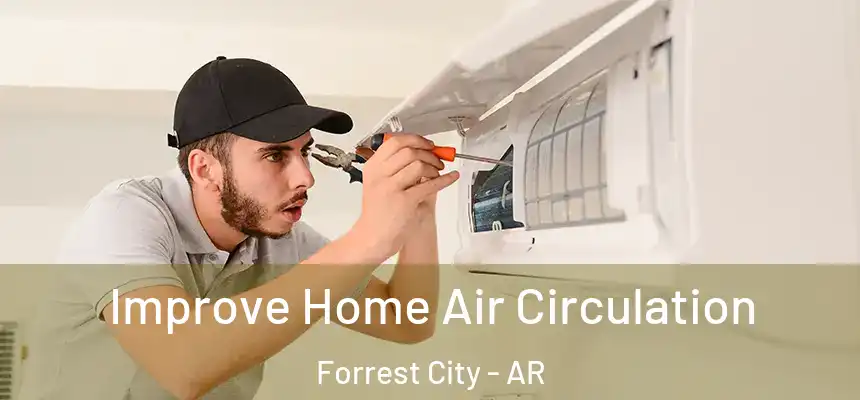  Improve Home Air Circulation Forrest City - AR