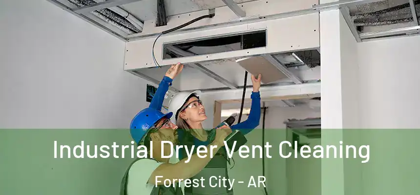  Industrial Dryer Vent Cleaning Forrest City - AR