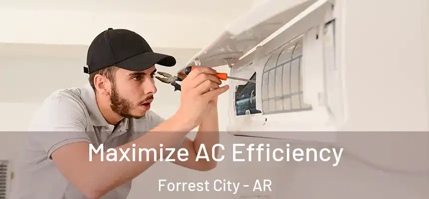  Maximize AC Efficiency Forrest City - AR