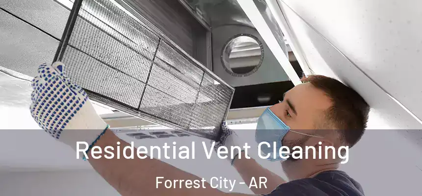  Residential Vent Cleaning Forrest City - AR